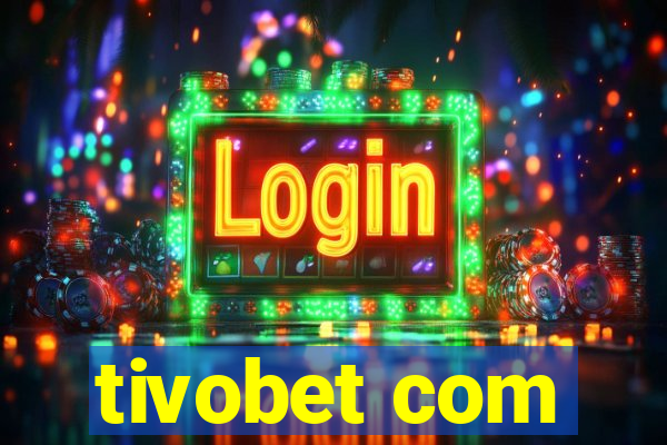 tivobet com